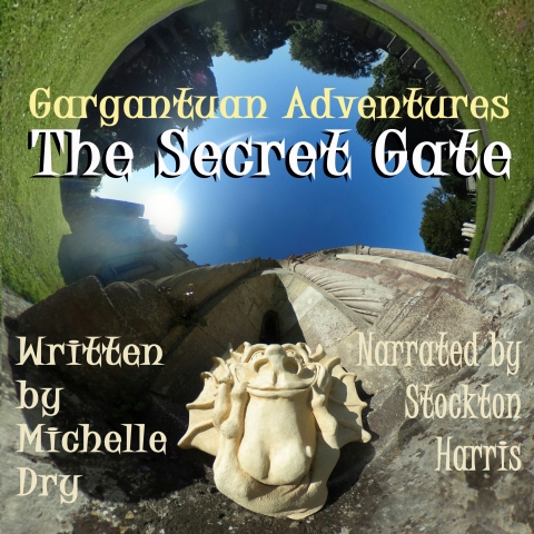 UPDATE – Gargantuan Adventures – The Secret Gate – OUT ON AUDIBLE – With AUDIO